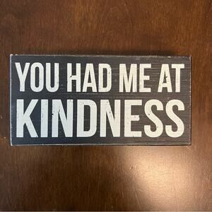 Quin to Paper by Sixtrees You Had Me at Kindness Hollow Woodblock 7.75"X4"X1.5"